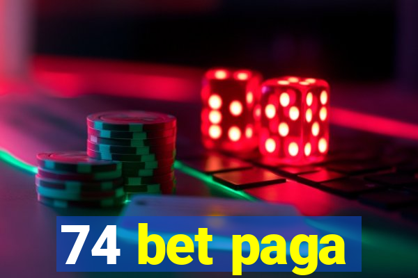 74 bet paga